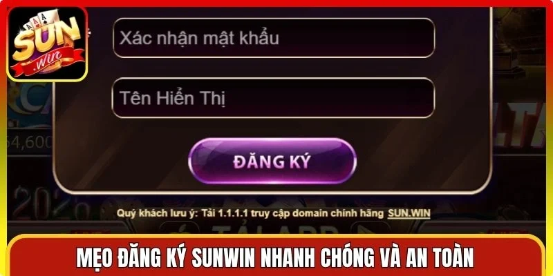 Mẹo đăng ký Sunwin nhanh chóng
