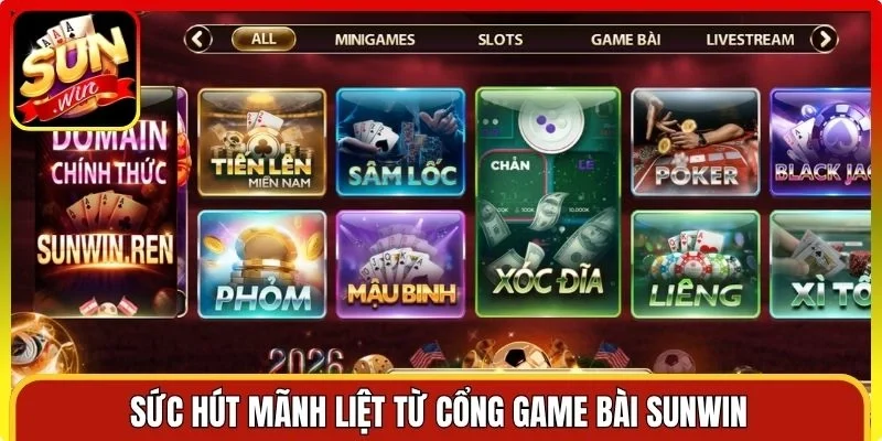 Sức hút mãnh liệt từ cổng game bài Sunwin